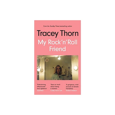 My Rock n Roll Friend - by Tracey Thorn (Paperback)