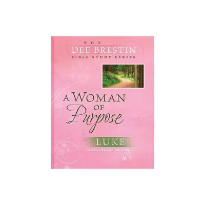 A Woman of Purpose - (Dee Brestins) by Dee Brestin (Paperback)