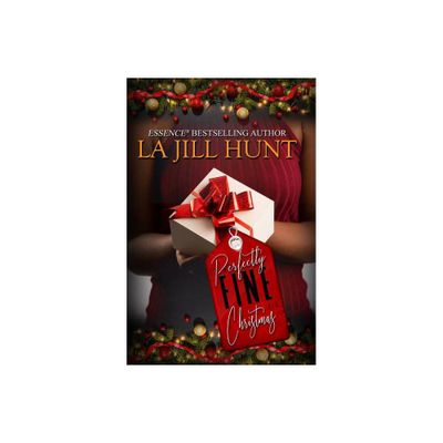 Perfectly Fine Christmas - by La Jill Hunt (Paperback)