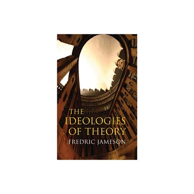 Ideologies of Theory - by Fredric Jameson (Paperback)