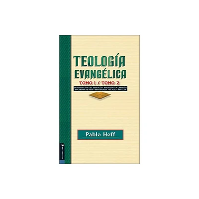 Teologa Evanglica, Tomo 1 Y Tomo 2 - by Pablo Hoff (Paperback)