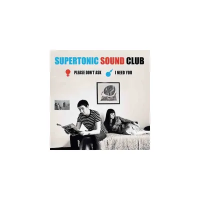 Supertonic Sound Club - Please Dont Ask / I Need You (vinyl 7 inch single)