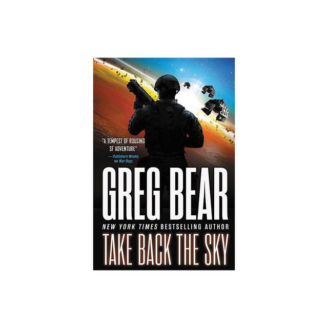 Take Back the Sky - (War Dogs) by Greg Bear (Paperback)