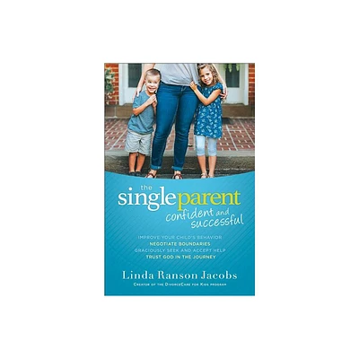 Single Parent - by Linda Ranson Jacobs (Paperback)