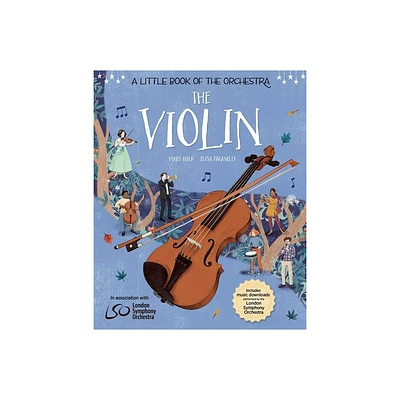 The Violin - (A Little Book of the Orchestra) by Mary Auld (Hardcover)