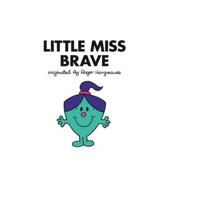 Little Miss Brave - (Mr. Men and Little Miss) by Adam Hargreaves (Paperback)