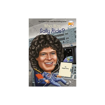 Who Was Sally Ride? - (Who Was?) by Megan Stine & Who Hq (Paperback)