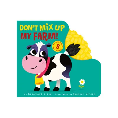 Dont Mix Up My Farm! - by Rosamund Lloyd (Board Book)