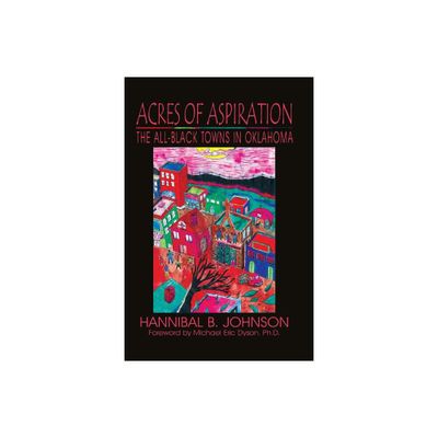 Acres of Aspiration - by Hannibal B Johnson (Paperback)