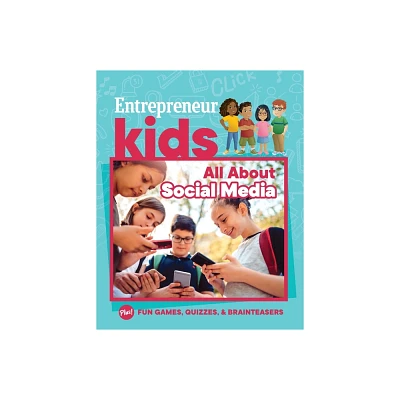 Entrepreneur Kids: All about Social Media - by The Staff of Entrepreneur Media (Paperback)