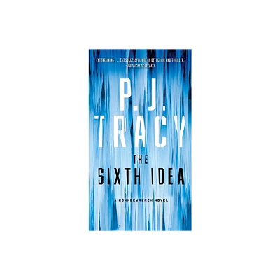 The Sixth Idea - (Monkeewrench Novel) by P J Tracy (Paperback)