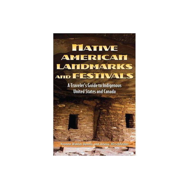 Native American Landmarks and Festivals - (Multicultural History & Heroes Collection) by Yvonne Wakim Dennis & Arlene Hirschfelder (Paperback)