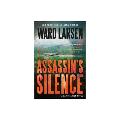 Assassins Silence - (David Slaton) by Ward Larsen (Paperback)