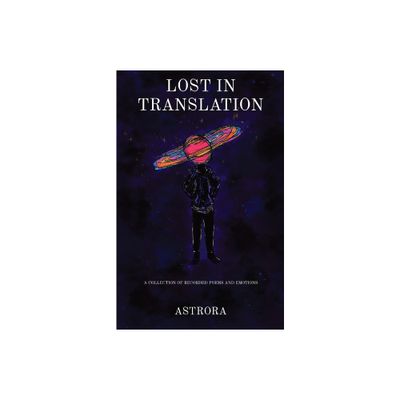 Lost in Translation - by Astrora - (Paperback)