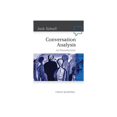 Conversation Analysis - (Language in Society) by Jack Sidnell (Paperback)