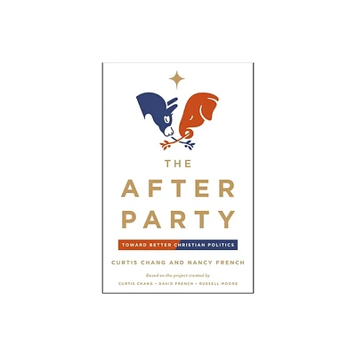 The After Party - by Curtis Chang & Nancy French (Paperback)