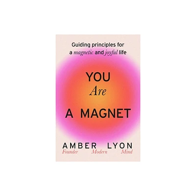 You Are a Magnet - by Amber Lyon (Hardcover)