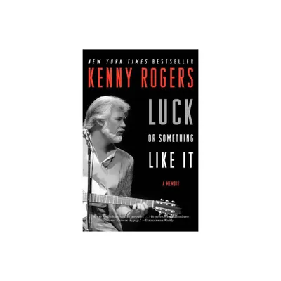 Luck or Something Like It - by Kenny Rogers (Paperback)