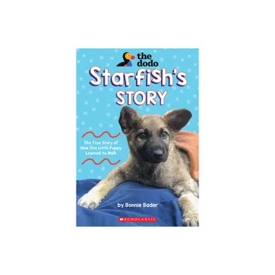 Starfishs Story (the Dodo) - by Bonnie Bader (Paperback)