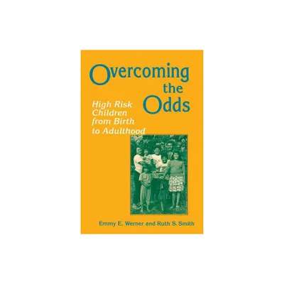 Overcoming the Odds - by Emmy E Werner & Ruth S Smith (Paperback)