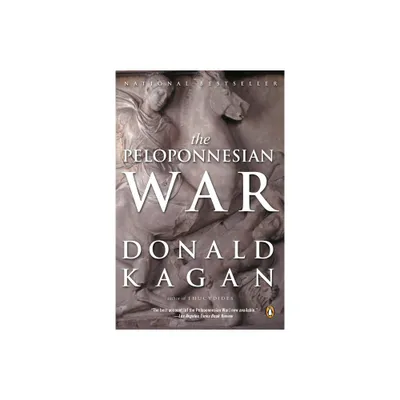 The Peloponnesian War - by Donald Kagan (Paperback)