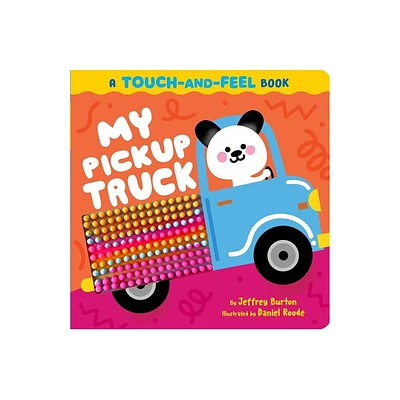 My Pickup Truck - by Jeffrey Burton (Board Book)