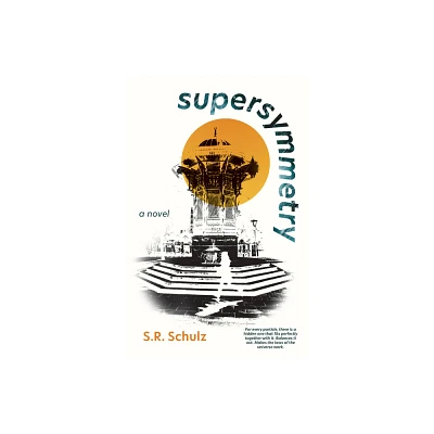 Supersymmetry - by S R Schulz (Paperback)