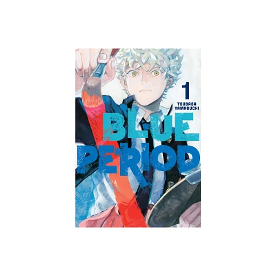 Blue Period 1 - by Tsubasa Yamaguchi (Paperback)