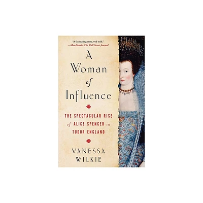 A Woman of Influence - by Vanessa Wilkie (Paperback)