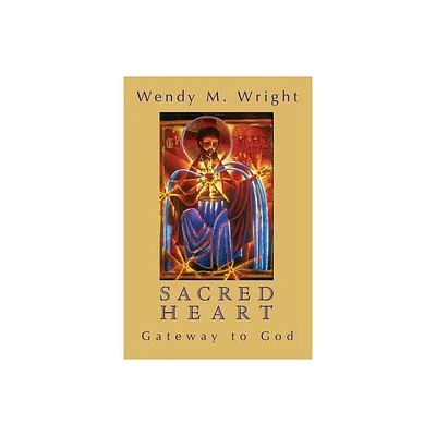 Sacred Heart - by Wendy M Wright (Paperback)