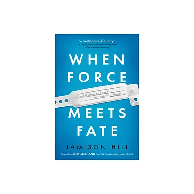 When Force Meets Fate - by Jamison Hill (Paperback)