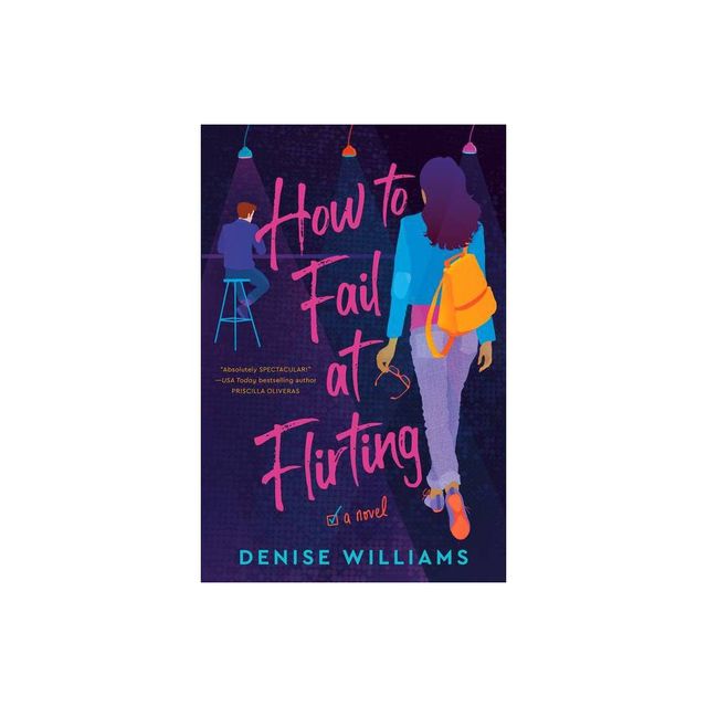 How to Fail at Flirting - by Denise Williams (Paperback)