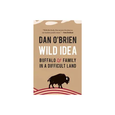 Wild Idea - by Dan OBrien (Hardcover)