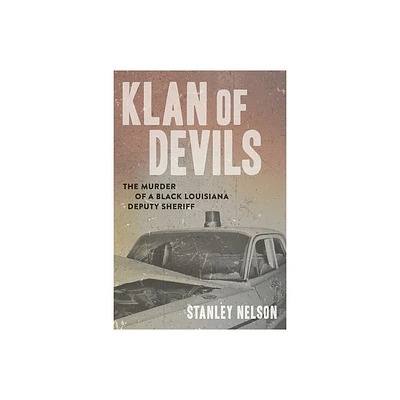 Klan of Devils - by Stanley Nelson (Hardcover)