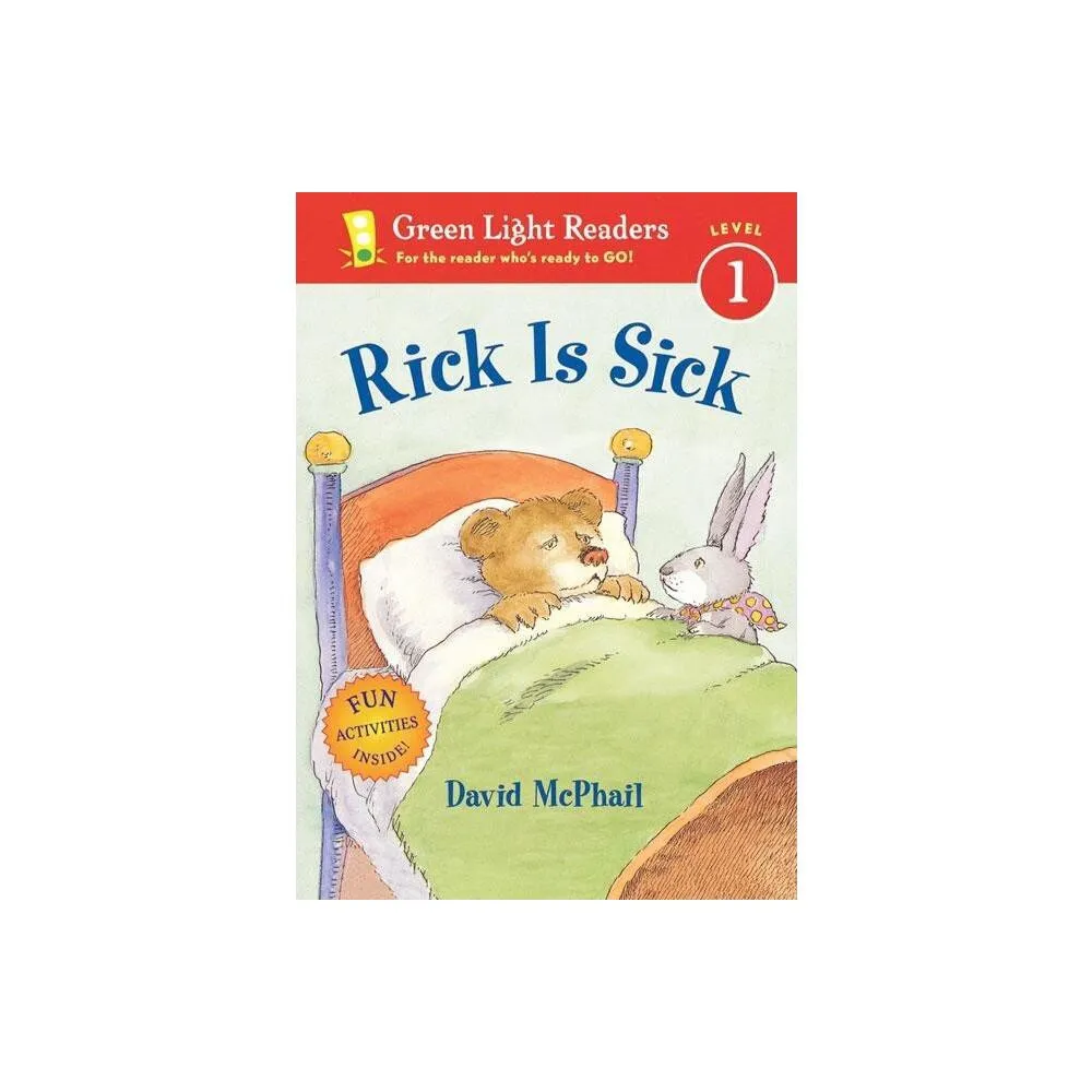 Rick Is Sick - (Green Light Readers) by David McPhail (Paperback)