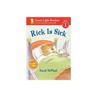 Rick Is Sick - (Green Light Readers) by David McPhail (Paperback)