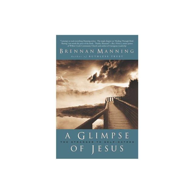 A Glimpse of Jesus - by Brennan Manning (Paperback)