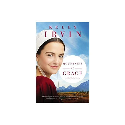 Mountains of Grace - (Amish of Big Sky Country) by Kelly Irvin (Paperback)