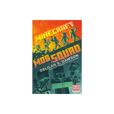 Minecraft: Mob Squad - by Delilah S Dawson (Paperback)