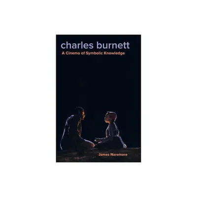 Charles Burnett - by James Naremore (Paperback)