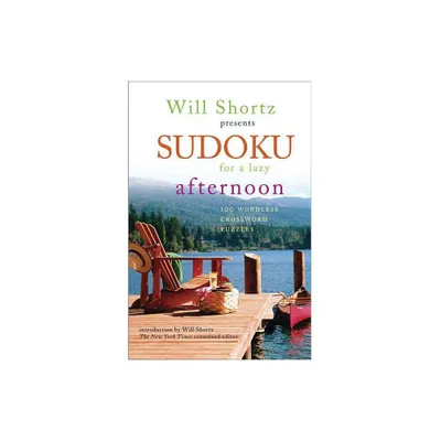 Will Shortz Presents Sudoku for a Lazy Afternoon - (Paperback)