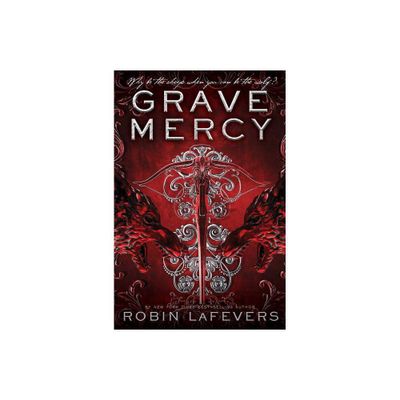 Grave Mercy - (His Fair Assassin) by Robin Lafevers (Paperback)