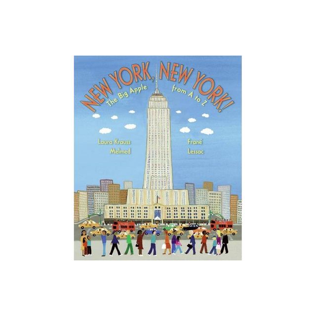 New York, New York! - by Laura Krauss Melmed (Paperback)