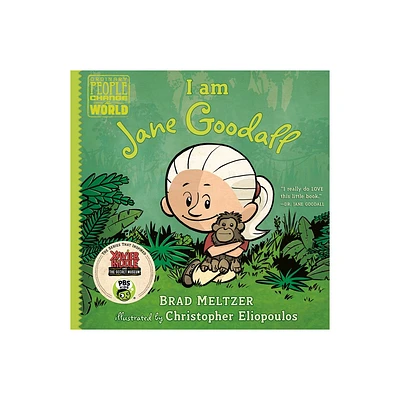 I Am Jane Goodall - (Ordinary People Change the World) by Brad Meltzer (Hardcover)