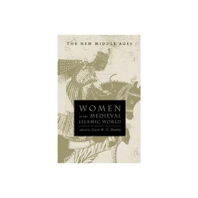 Women in the Medieval Islamic World - (New Middle Ages) by Gavin R G Hambly (Paperback)