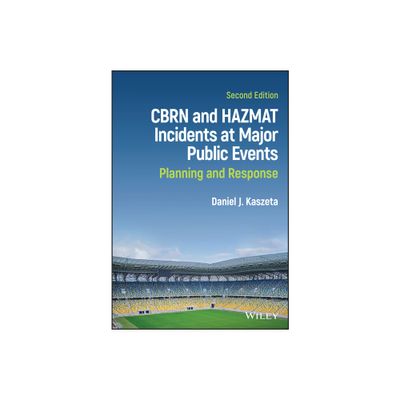 Cbrn and Hazmat Incidents at Major Public Events - 2nd Edition by Daniel J Kaszeta (Hardcover)