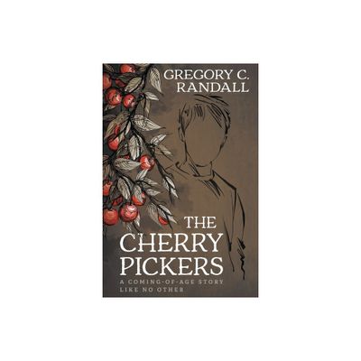 The Cherry Pickers - by Gregory C Randall (Paperback)