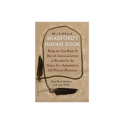 Bradfords Indian Book - by Betty Booth Donohue (Paperback)