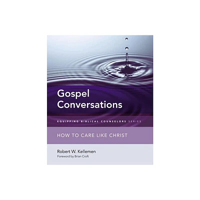 Gospel Conversations - (Equipping Biblical Counselors) by Robert W Kellemen (Paperback)