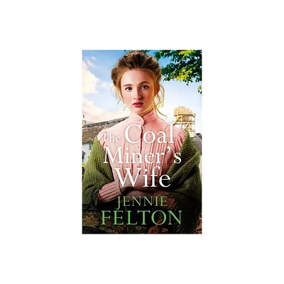 The Coal Miners Wife - by Jennie Felton (Hardcover)